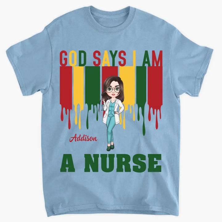 God Says I Am A Black Nurse - Personalized Custom T-shirt - Nurse's Day, Appreciation Gift For Nurse