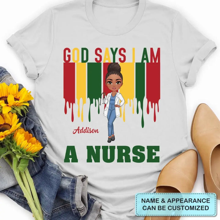 God Says I Am A Black Nurse - Personalized Custom T-shirt - Nurse's Day, Appreciation Gift For Nurse