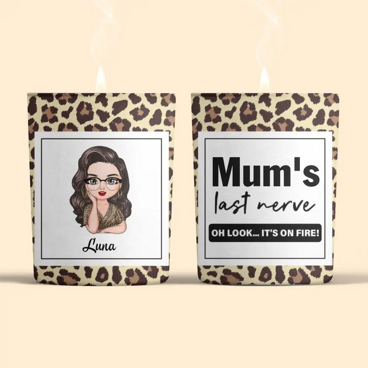 Mum's Last Nerve It's On Fire - Personalized Scent Candle - Mother's Day Gift For Mom, Family Members