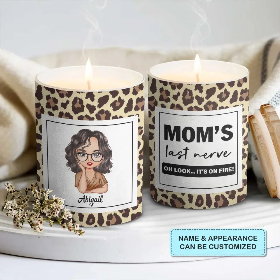 Mum's Last Nerve It's On Fire - Personalized Scent Candle - Mother's Day Gift For Mom, Family Members