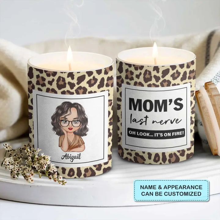 Mum's Last Nerve It's On Fire - Personalized Scent Candle - Mother's Day Gift For Mom, Family Members
