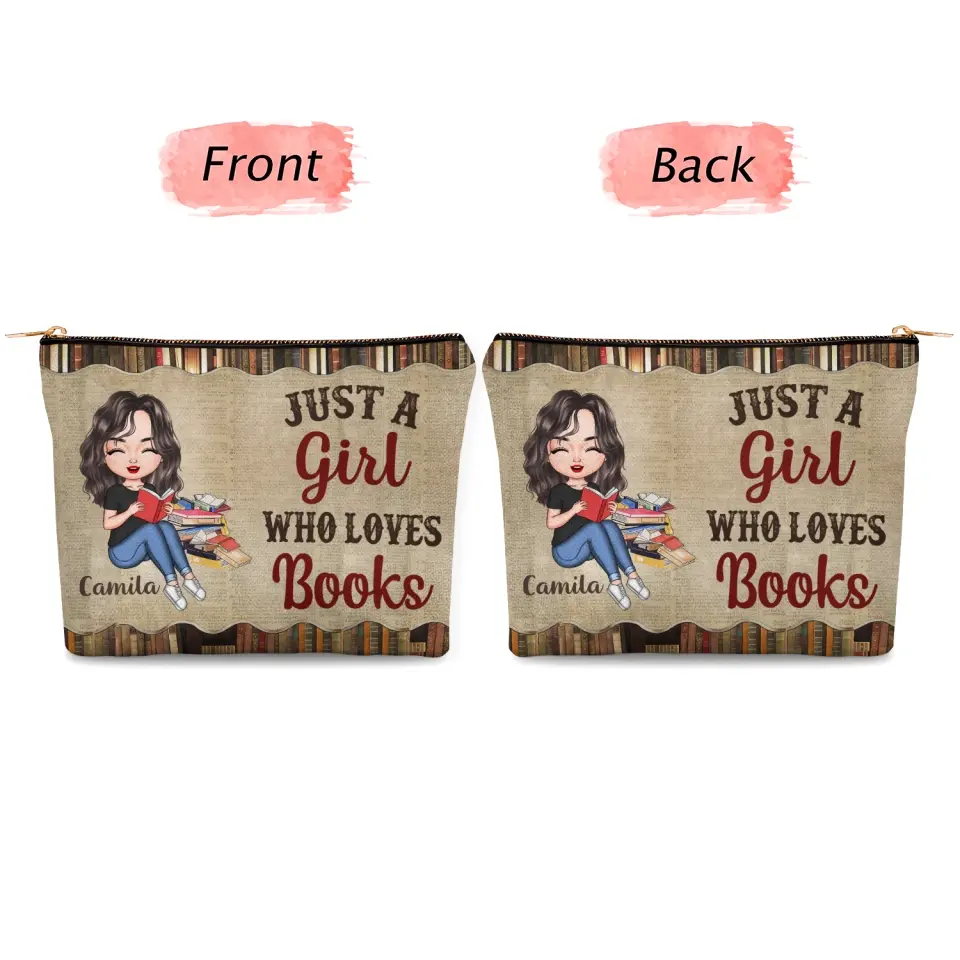 Just A Girl Who Loves Books - Personalized Custom Canvas Makeup Bag - Gift For Reading Lover