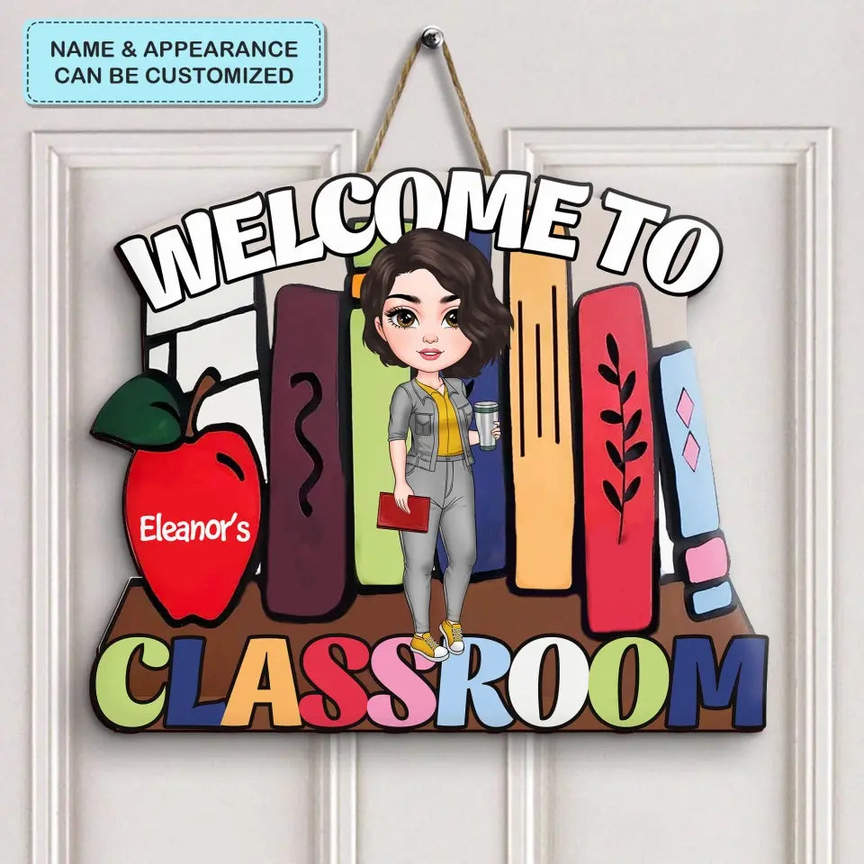 Welcome Door Sign - Personalized Custom Door Sign - Teacher's Day, Appreciation Gift For Teacher