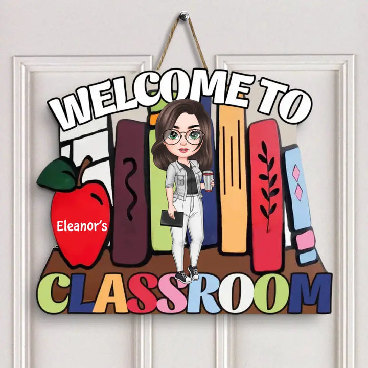 Welcome Door Sign - Personalized Custom Door Sign - Teacher's Day, Appreciation Gift For Teacher