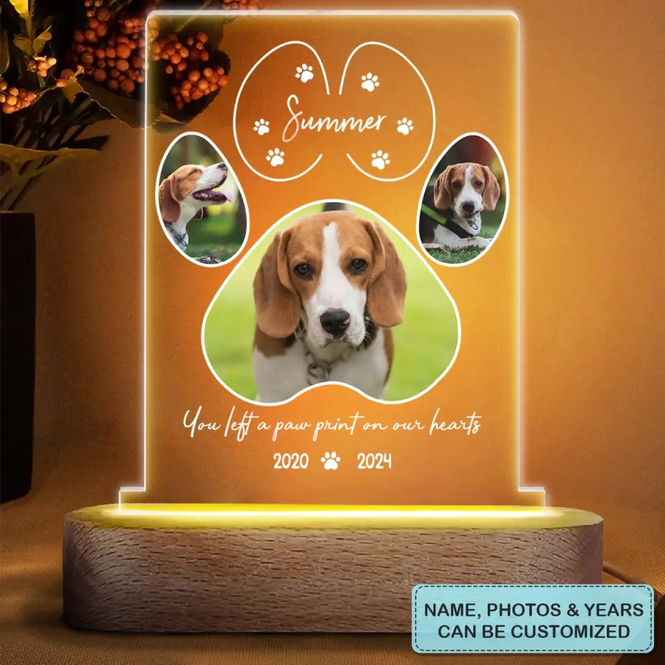 You Let A Paw Print In Our Hearts - Personalized Custom Led Night Light - Memorial Gift For Pet Lover, Pet Mom, Pet Dad, Pet Owner
