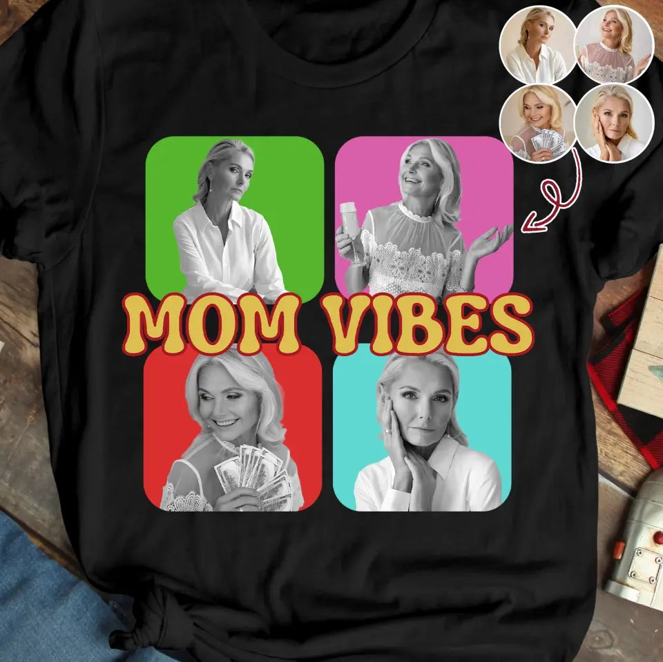 Mom Vibes- Personalized Custom T-shirt - Mother's Day Gift For Mom