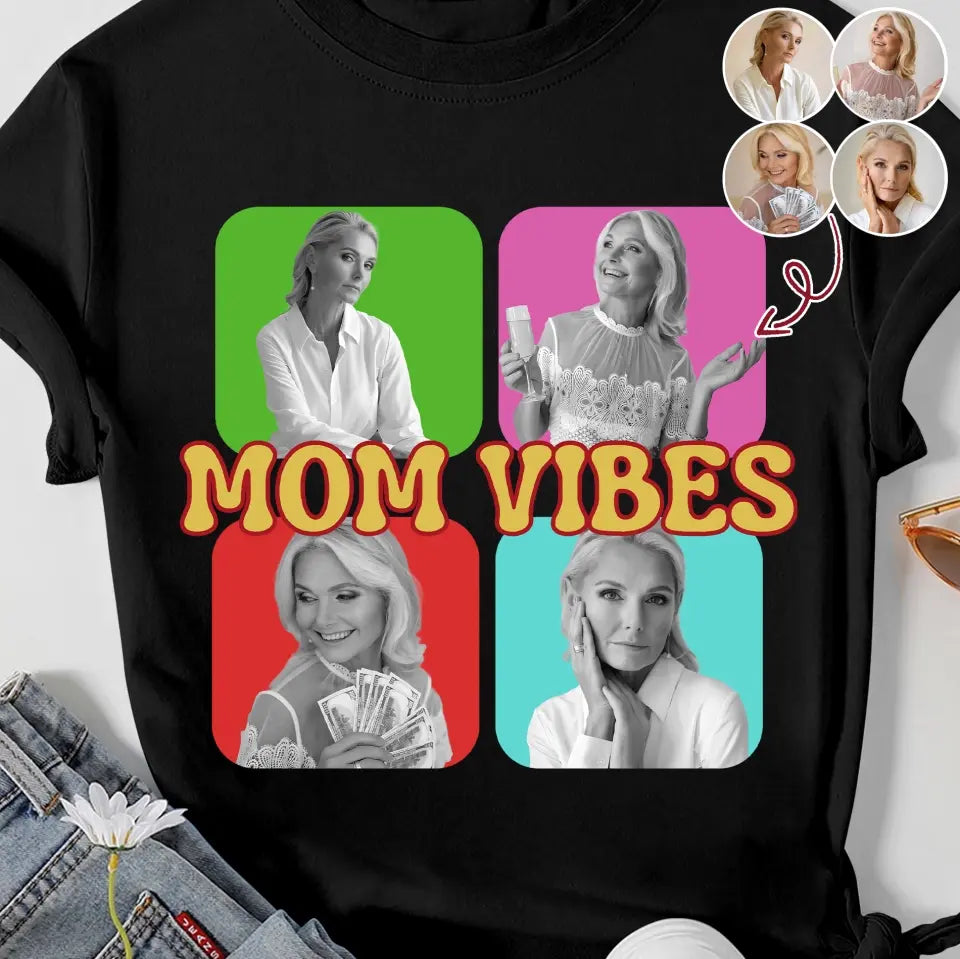 Mom Vibes- Personalized Custom T-shirt - Mother's Day Gift For Mom