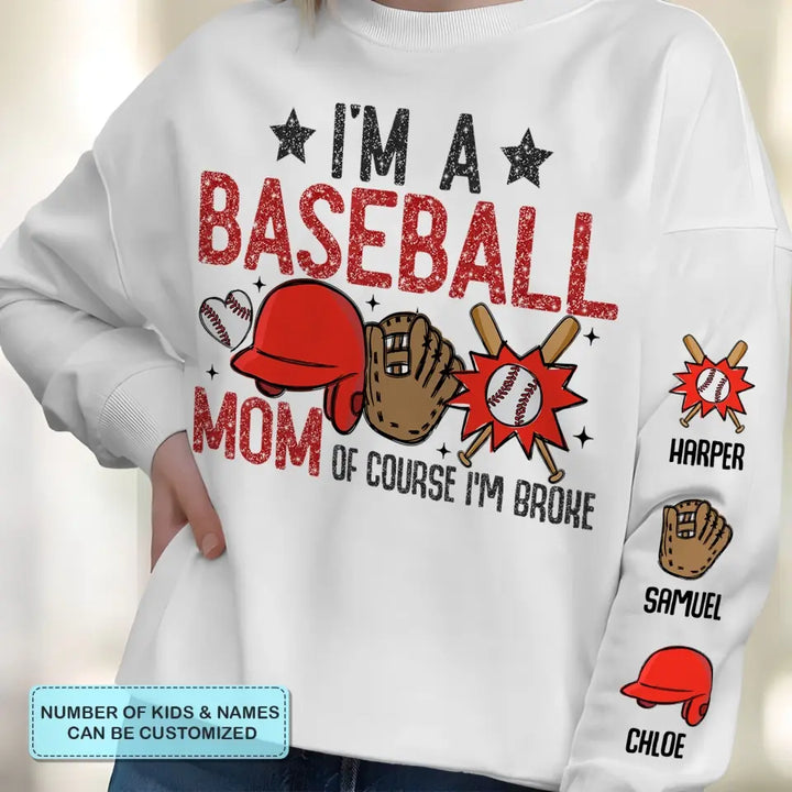I'm A Baseball Mom - Personalized Custom Sweatshirt - Gift For Mom, Family Members