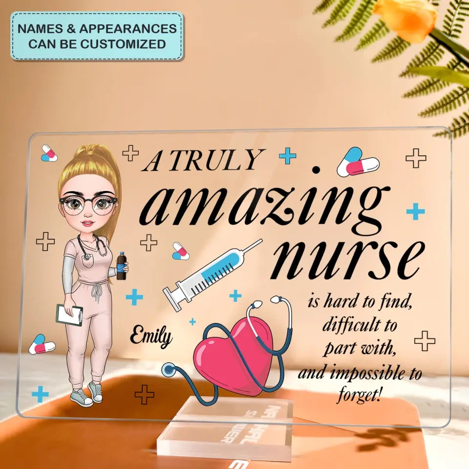 A Truly Amazing Nurse - Personalized Custom Acrylic Plaque Clear Stand - Nurse's Day, Appreciation Gift For Nurse