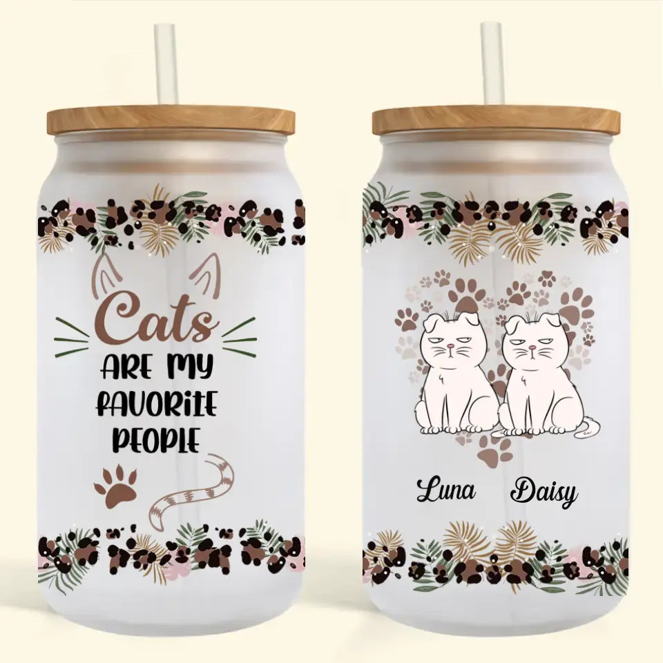 Cats Are My Favorite People - Personalized Custom Glass Can - Gift For Cat Owner, Cat Lover