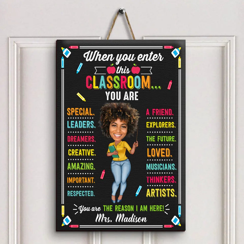When You Enter This Classroom - Personalized Custom Door Sign - Teacher's Day, Appreciation Gift For Teacher
