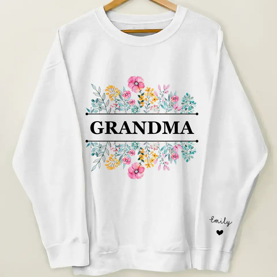 Love Flowers In Grandma's Garden - Personalized Custom Sweatshirt - Mother's Day Gift For Grandma, Family Members
