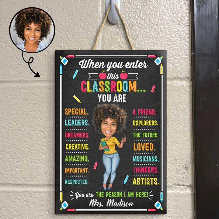 When You Enter This Classroom - Personalized Custom Door Sign - Teacher's Day, Appreciation Gift For Teacher