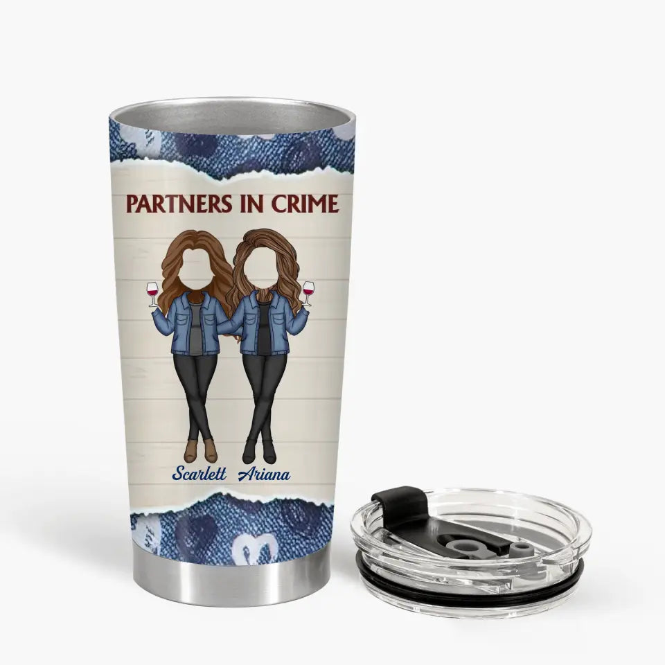 Personalized Tumbler - Gift For Friend - Just Remember If We Get Caught ARND0014
