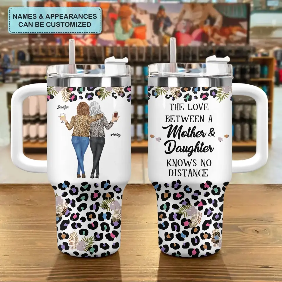 The Love Between Mother And Daughter - Personalized Custom Tumbler With Handle - Mother's Day Gift for Mom, Family Members