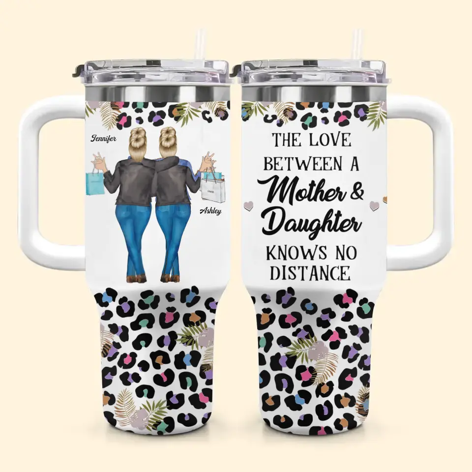 The Love Between Mother And Daughter - Personalized Custom Tumbler With Handle - Mother's Day Gift for Mom, Family Members