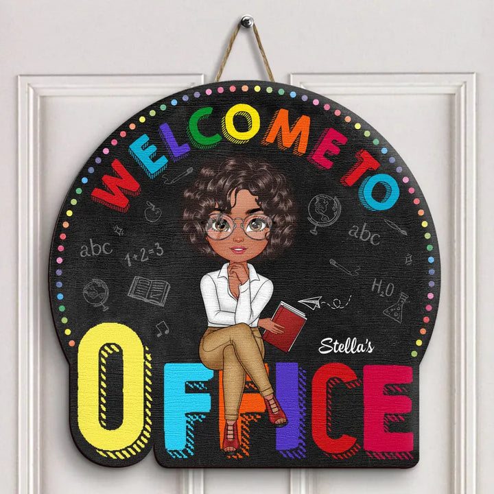 Welcome To My Office - Personalized Custom Door Sign - Gift For Teacher