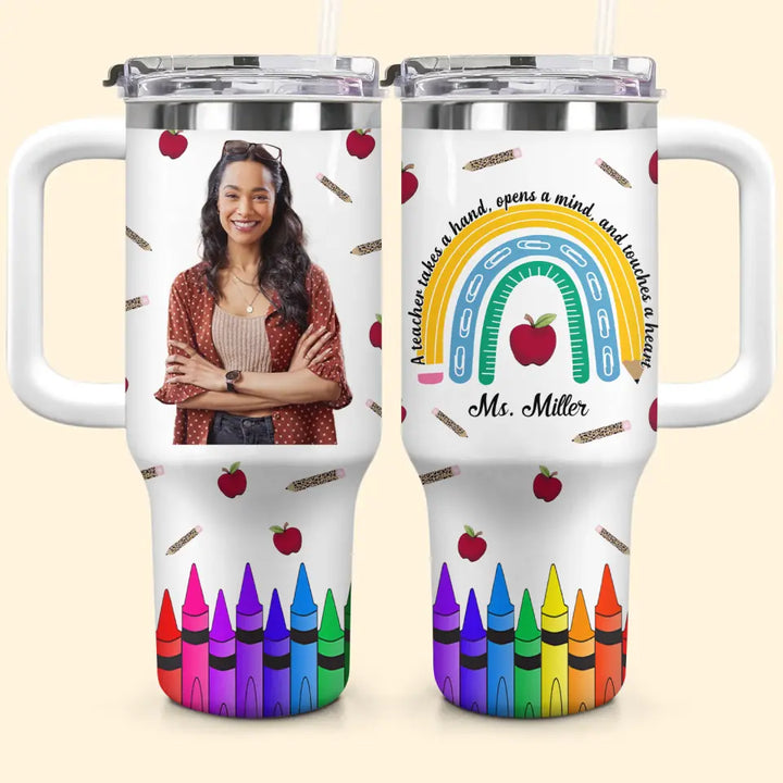 Being A Teacher Custom Photo - Personalized Custom Tumbler With Handle - Teacher's Day Gift For Teacher