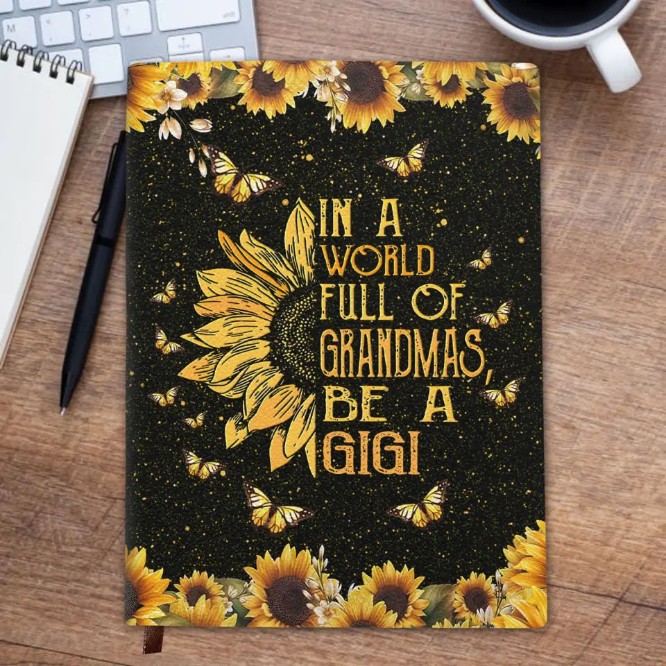 In A World Full Of Grandmas Be A Gigi - Personalized Custom Leather Journal - Gift For Family Members