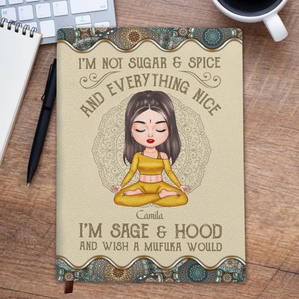 I'm Not Sugar And Spice - Personalized Custom Leather Journal - Gift For Yoga Lovers