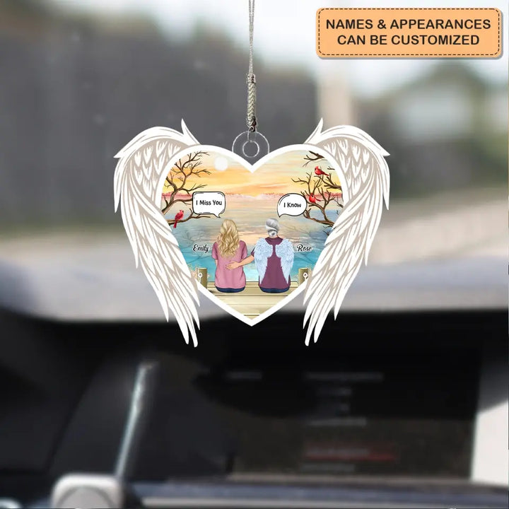 I Miss You I Know - Personalized Custom - Car Hanging Ornament - Memorial Gift For Family, Family Members