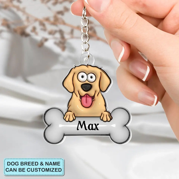 My Dog Keychain - Personalized Custom 1-Sided Acrylic Keychain - Gift For Dog Owner, Dog Lover CLA0HD022