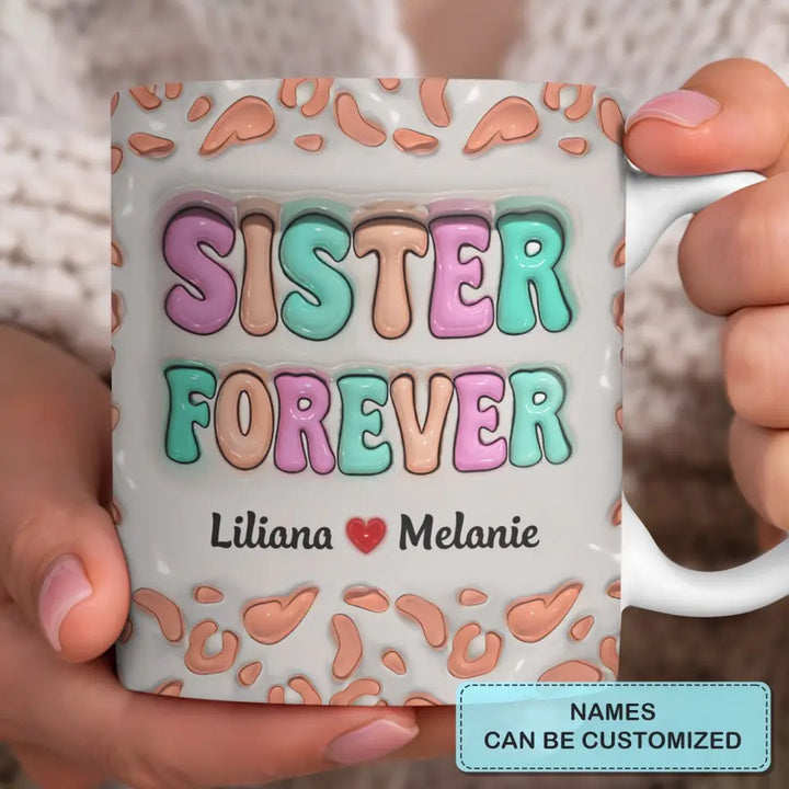Besties Forever - Personalized Custom 3D Inflated Effect Printed Mug -  Gift For Friend, Bestie