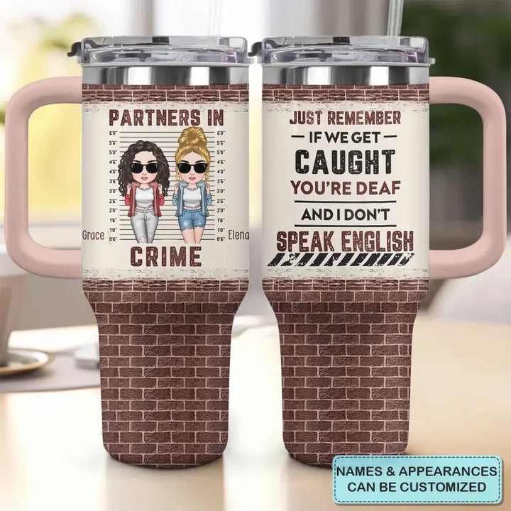 Partners In Crime - Personalized Custom Tumbler With Handle- Gift For Friend, Bestie