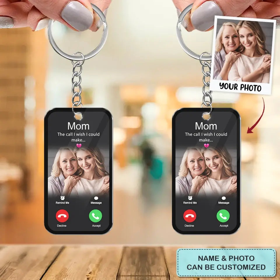 The Call I Wish I Could Take - Custom Acrylic Keychain - Sympathy Gift