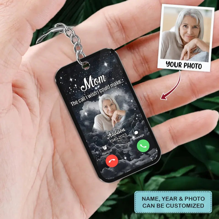 The Call I Wish I Could Take - Custom Acrylic Keychain - Sympathy Gift