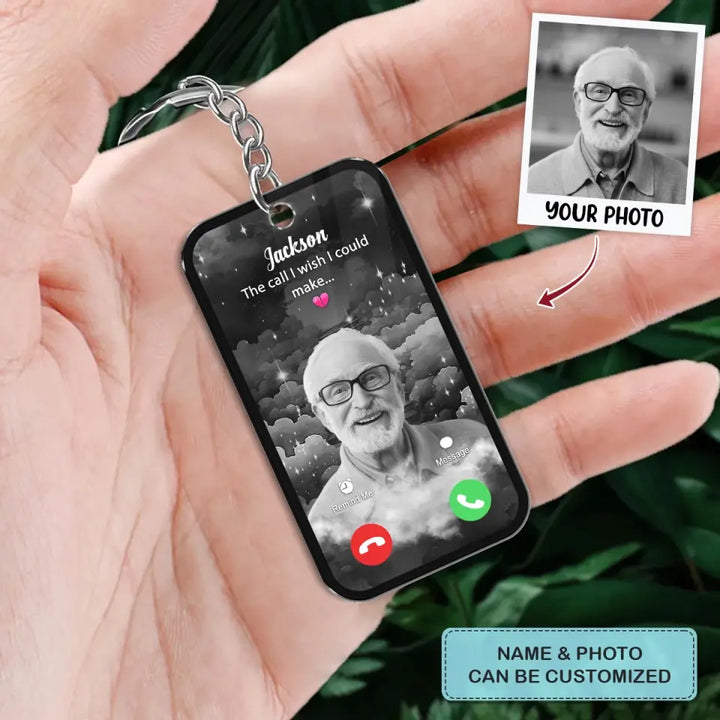 The Call I Wish I Could Take - Custom Acrylic Keychain - Sympathy Gift