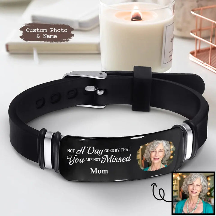 Not A Day Goes By That You Are Not Missed - Custom Bracelet - Sympathy Gift