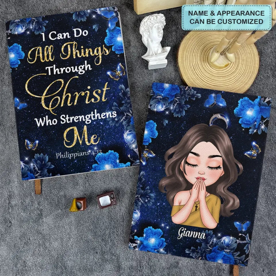 I Can Do All Things Through Christ Who Strengthens Me - Personalized Custom Leather Journal -  Gift For Family Members, Friends