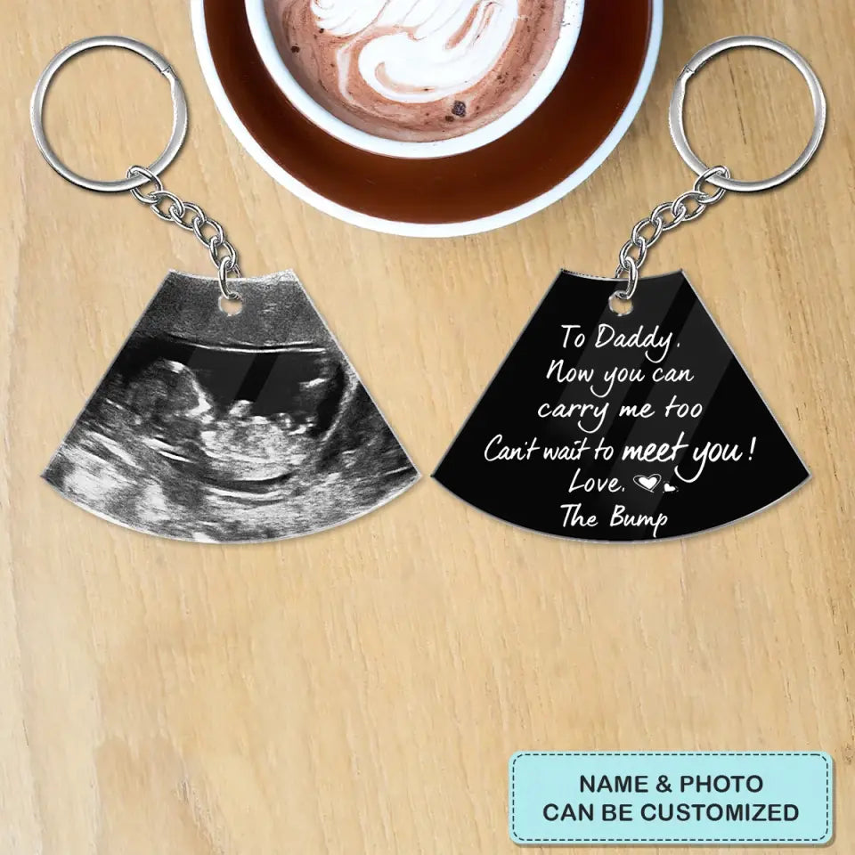 To Daddy Can't Wait To Meet You - Personalized Custom Acrylic Keychain - Gift For Family Members