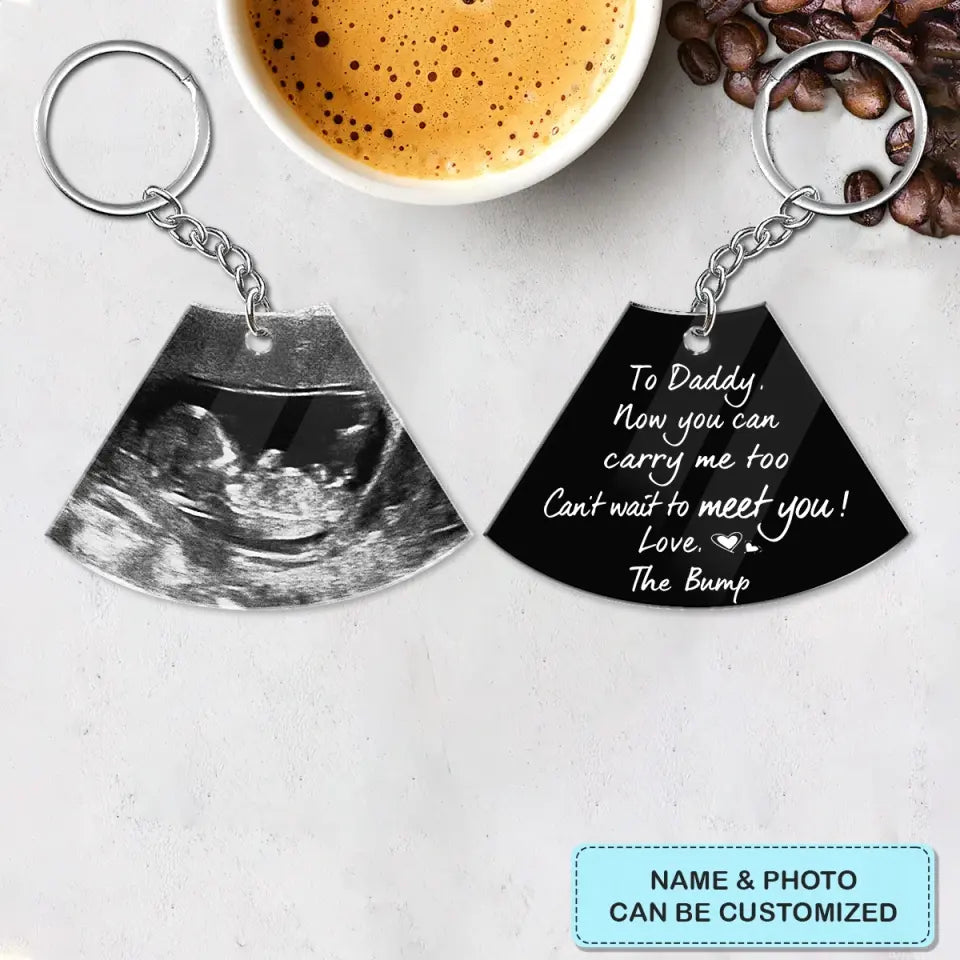 To Daddy Can't Wait To Meet You - Personalized Custom Acrylic Keychain - Gift For Family Members