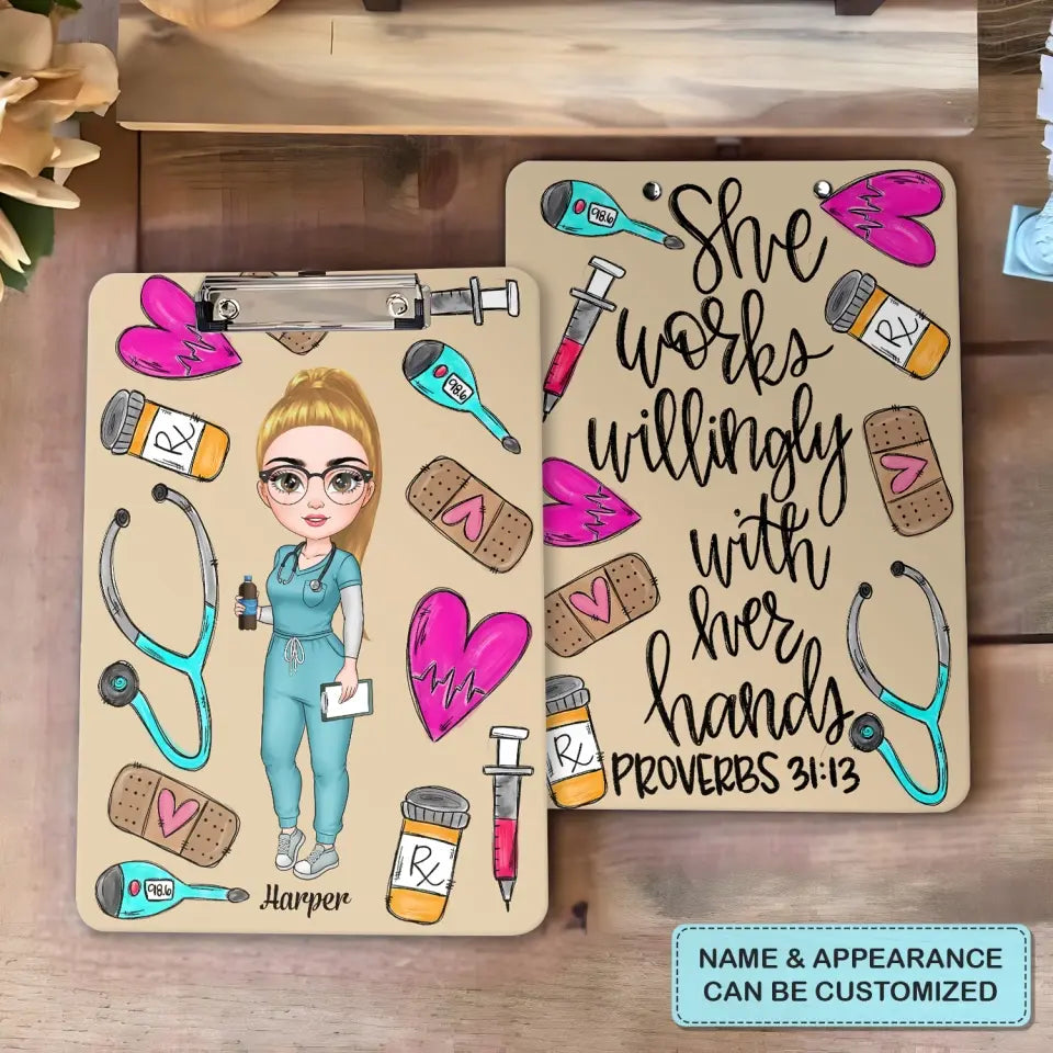 She Works Willingly With Her Hands - Personalized Custom Clipboard - Nurse's Day, Appreciation Gift For Nurse
