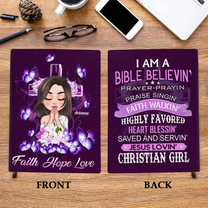 I Am A Bible Believin Christian Girl- Personalized Custom Leather Journal
