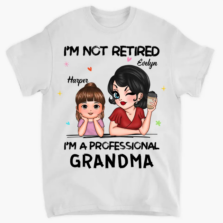I'm A Professional Grandma - Personalized Custom T-shirt - Mother's Day Gift For Grandma