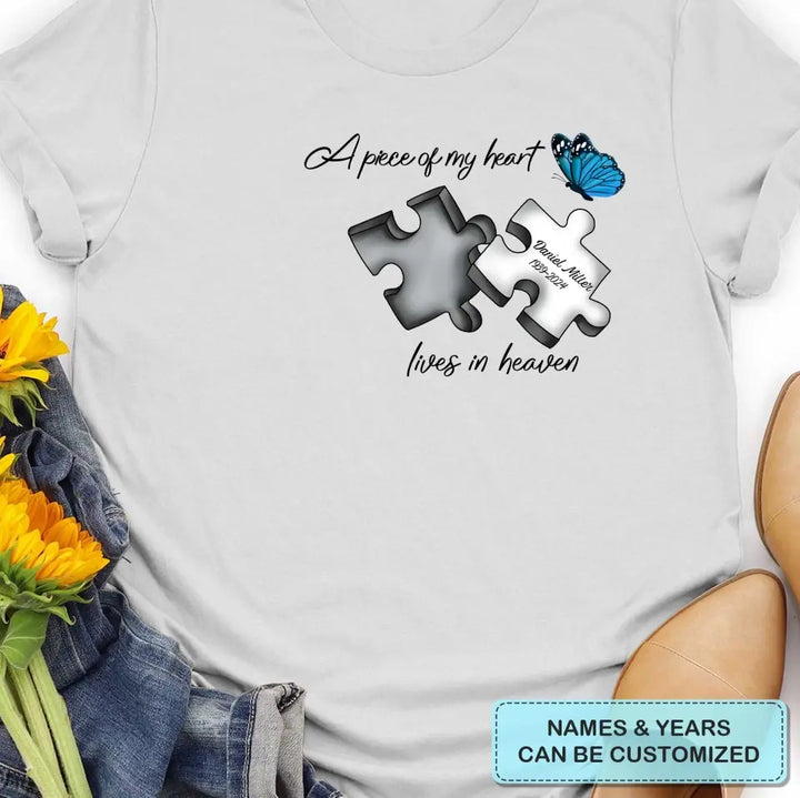 A Piece Of My Heart Lives In Heaven - Personalized Custom T-shirt - Gift For Mom, Dad, Family Members