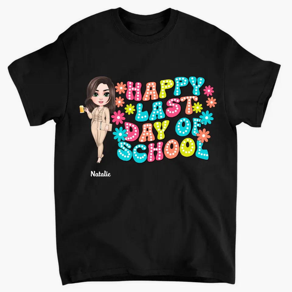 In My Last Day Of School Era - Personalized Custom T-Shirt - Teacher's Day, Appreciation Gift For Teacher