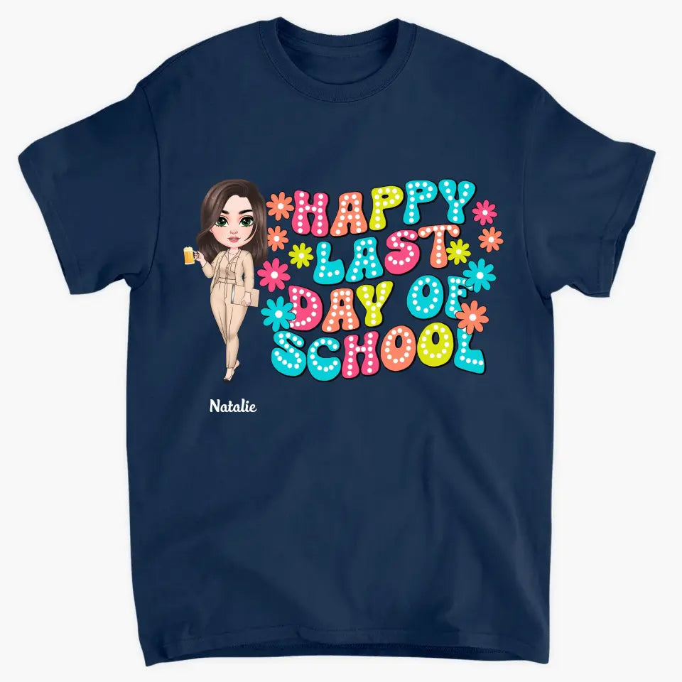 In My Last Day Of School Era - Personalized Custom T-Shirt - Teacher's Day, Appreciation Gift For Teacher