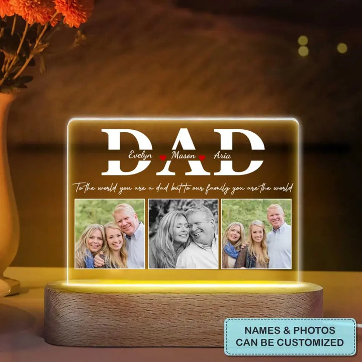 To Our Family You Are The World - Personalized Custom Acrylic LED Night Light - Father's Day Gift For Dad