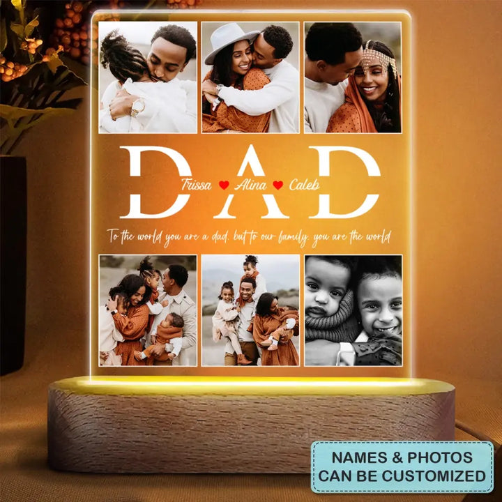 You Are The World - Personalized Custom Acrylic LED Night Light - Father's Day Gift For Dad