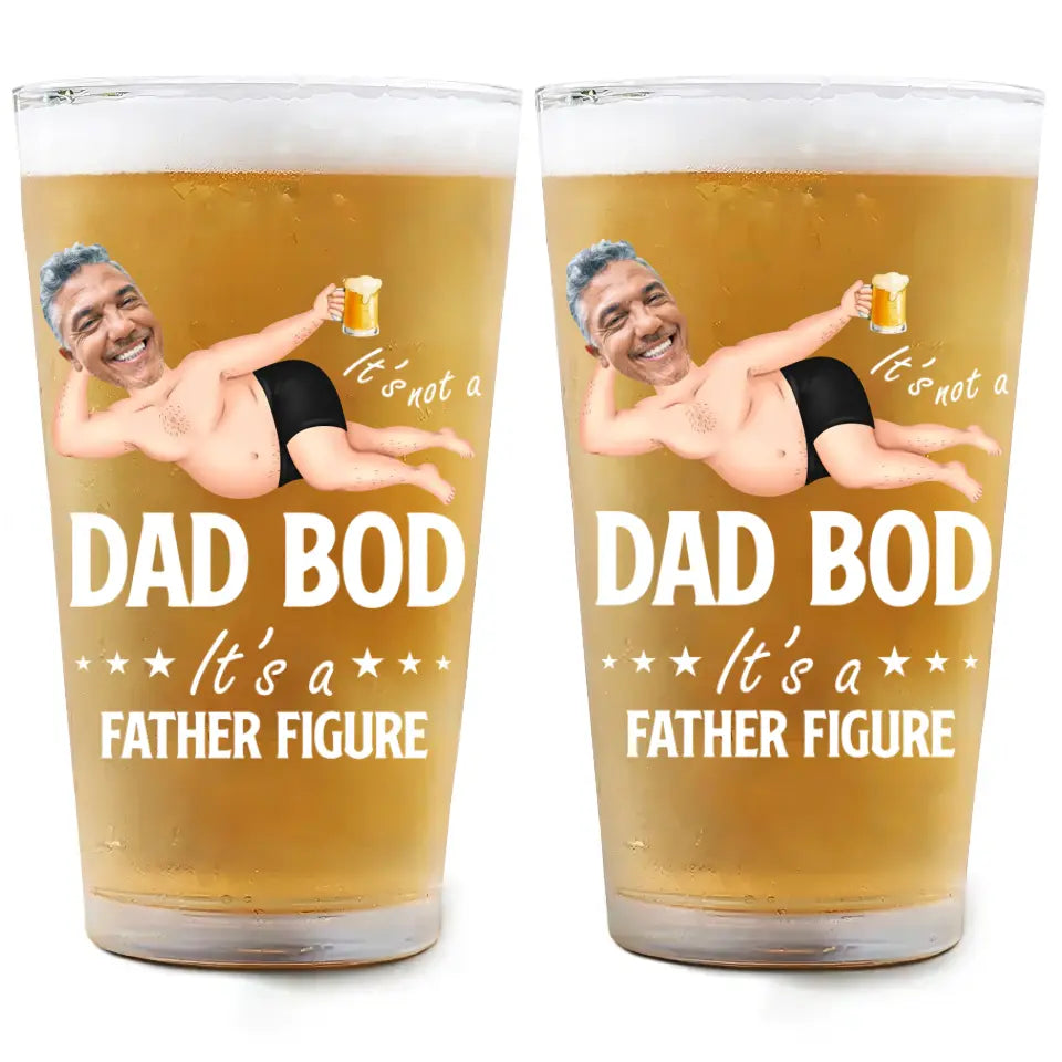 It's Not Dad Bob It's Father Figure - Personalized Custom Beer Glass - Father's Day Gift For Dad