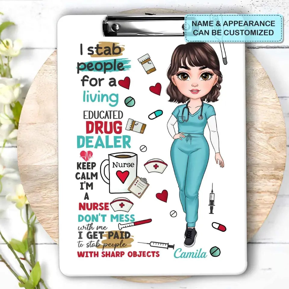 I Stab People For A Living - Personalized Custom Clipboard - Nurse's Day, Appreciation Gift For Nurse