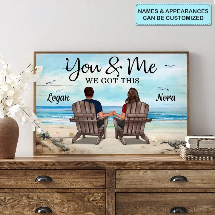 You And Me Got This - Personalized Custom Poster - Gift For Couple