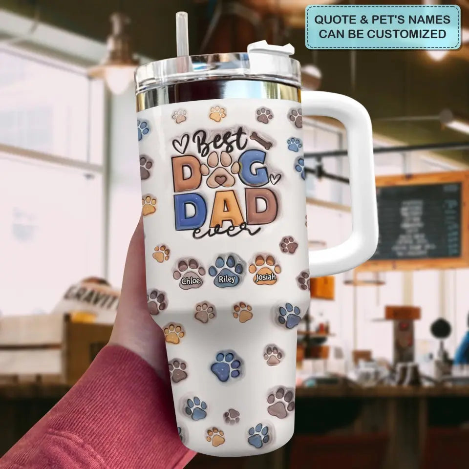 Best Dog Dad Ever - Personalized Custom Tumbler With Handle - Father's Day Gift For Dad