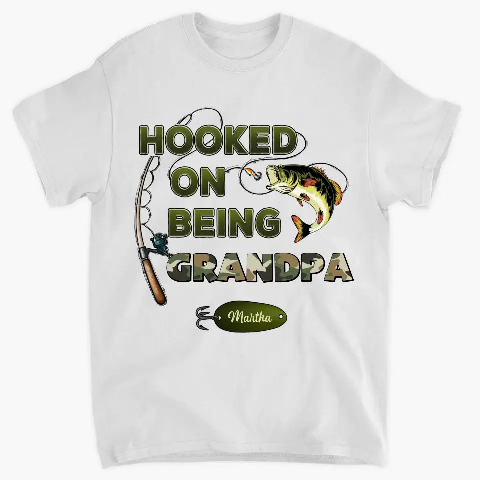 Hooked On Being Grandpa - Personalized Custom T-shirt - Father's Day Gift For Grandpa, Dad