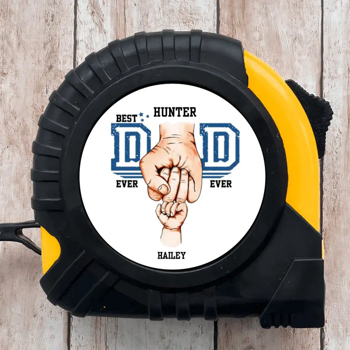 Best Dad Ever - Personalized Custom Tape Measure - Father's Day Gift For Dad