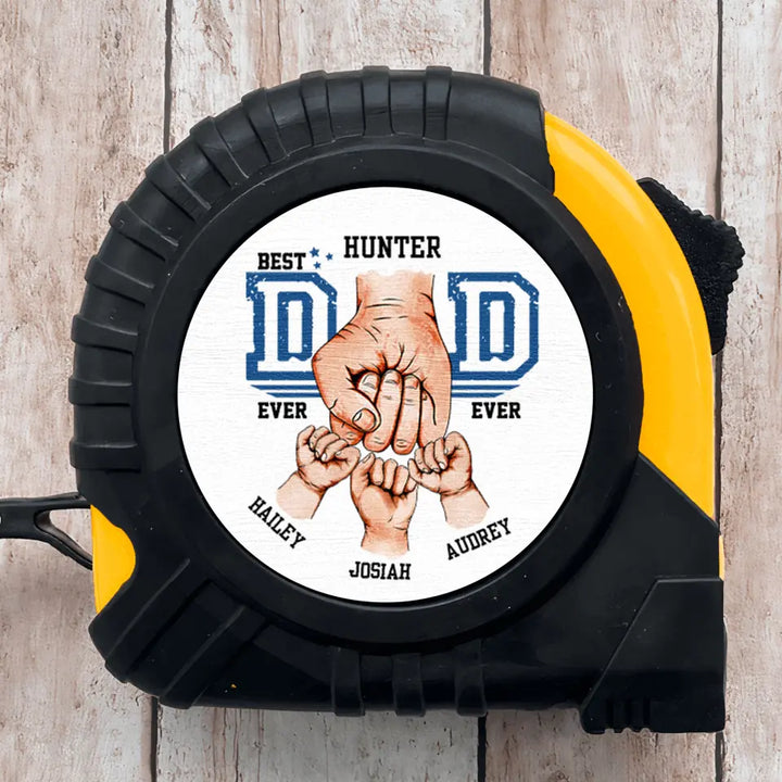 Best Dad Ever - Personalized Custom Tape Measure - Father's Day Gift For Dad